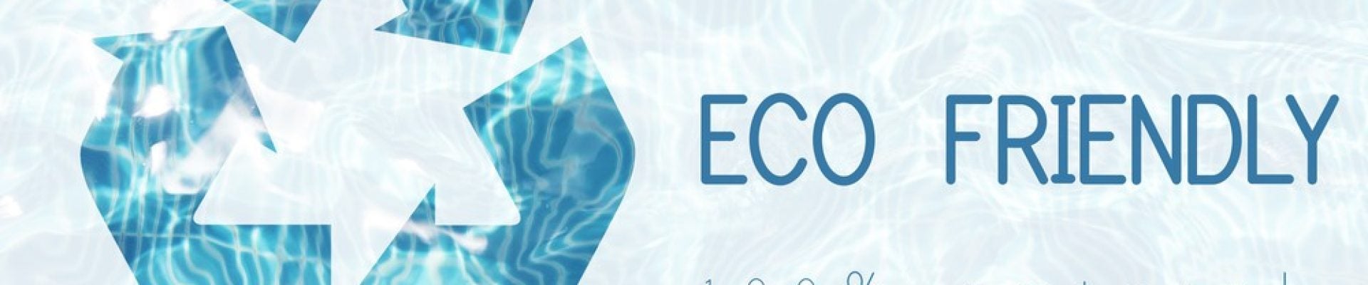 A blue recycling symbol with a water texture next to the words "ECO FRIENDLY" and "100% natural" on a light background.